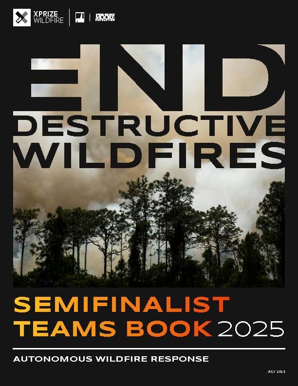 A report cover that says "END DESTRUCTIVE WILDFIRES, SEMIFINALIST TEAMS BOOK 2025, AUTONOMOUS WILDFIRE RESPONSE"