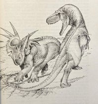Albertosaurus attacking a Styracosaurus, drawing by Robert Bakker, in his The Dinosaur Heresies: New Theories Unlocking the Mystery of the Dinosaurs and their Extinction, p. 123, 1986 (author’s copy)
