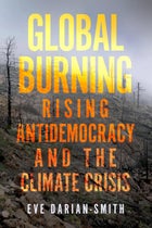 Global Burning: Rising Antidemocracy and the Climate Crisis 