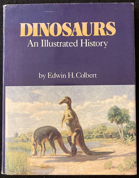 Dust jacket, Dinosaurs: An Illustrated History, by Edwin H. Colbert, 1983 (author’s copy)