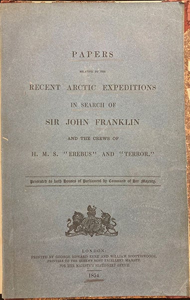 Blue paper cover, Papers Relative to the Recent Arctic Expeditions in Search of Sir John Franklin and the Crews of H.M.S. “Erebus” and “Terror” (an Arctic Blue Book), 1854 (The Linda Hall)
