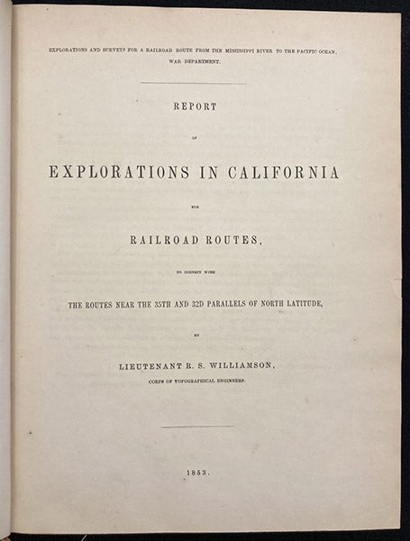 Title page, Report of Explorations in California for Railroad Routes, by Robert S. Williamson (Pacific Railroad Reports, vol. 5), 1855 (Linda Hall Library)