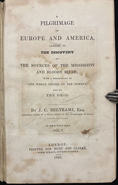 Title page, A Pilgrimage in Europe and America: Leading to the Discovery of the Sources of the Mississippi and Bloody River, by Giacomo Costantino Beltrami, vol. 1, 1828 (Linda Hall Library)