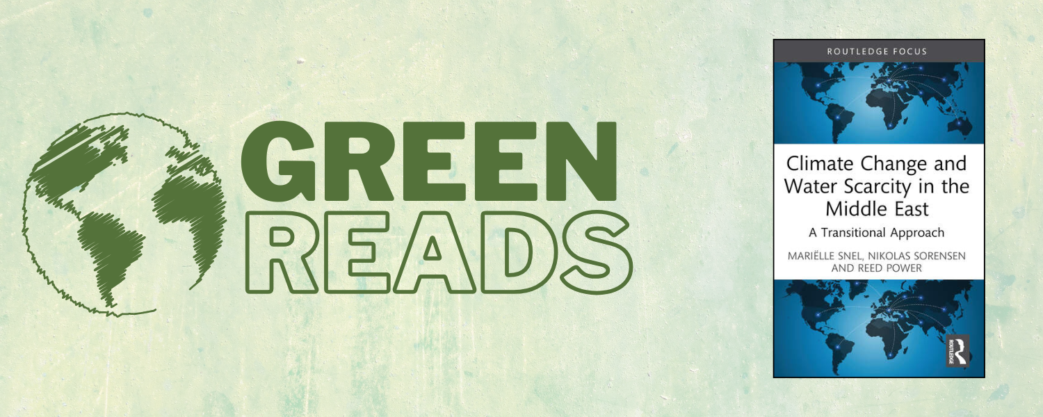 Climate Change and Water Scarcity in the Middle East: A Transitional Approach by Mariëlle Snel, Nikolas Sorensen and Reed Power