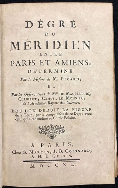 Title page, Dégré du méridien entre Paris et Amiens, déterminé par la mesure de M. Picard, et par les observations de Mrs de Maupertuis, Clairaut, Camus, Le Monnier, de l'Academie Royale des Sciences, 1740 (The Linda Hall)