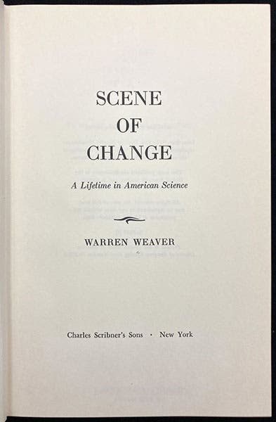 Title page, Scene of Change: A Lifetime in American Science, by Warren Weaver, 1970 (Linda Hall Library)