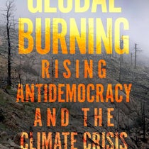 Global Burning: Rising Antidemocracy and the Climate Crisis
