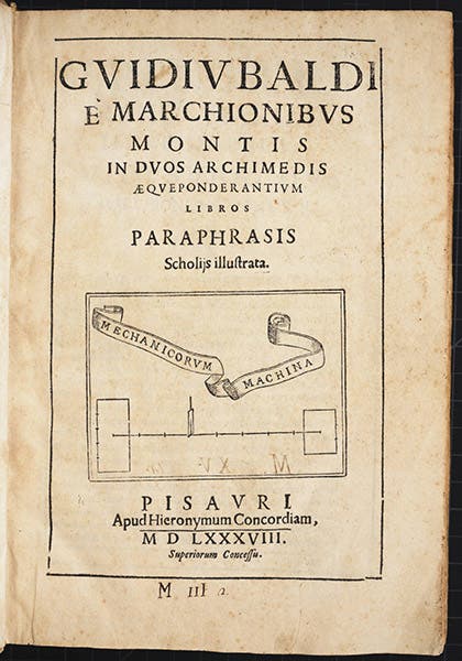 Title page with woodcut vignette, showing Archimedes’ law of the lever, In duos Archimedis aequeponderantium libros, by Guidobaldo Del Monte, 1588 (Linda Hall Library)