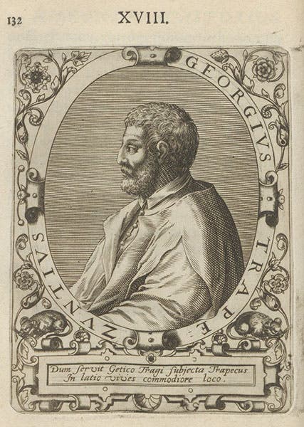 Portrait of “Georgius Trapezuntius,” engraving by Theodor de Bry, in Icones quinquaginta virorum illustrium, by Jean Jacques Boissard, vol. 1, p. 132, no. 18, 1597-99 (Linda Hall Library)