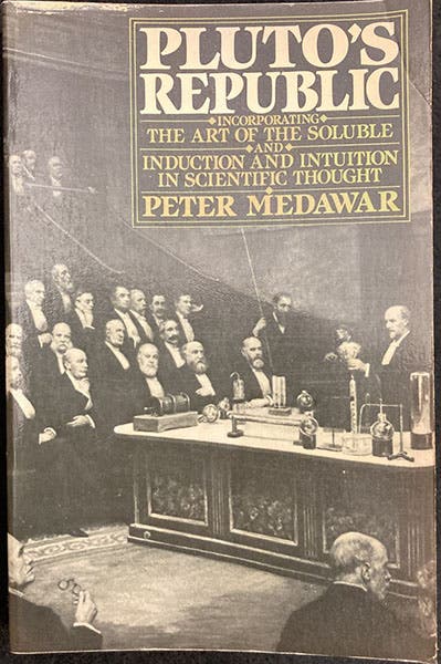 Front cover, Pluto’s Republic, by Peter Medawar, paperback edition of 1984 (author’s copy)